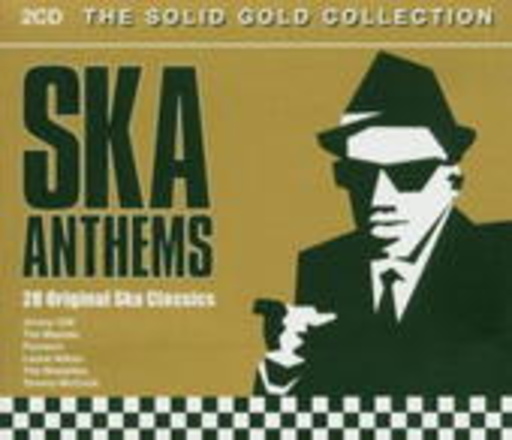 Diverse – Ska Anthems (Solid Gold Collection)