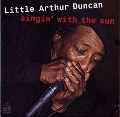 Little Arthur Duncan – Singin' With The Sun