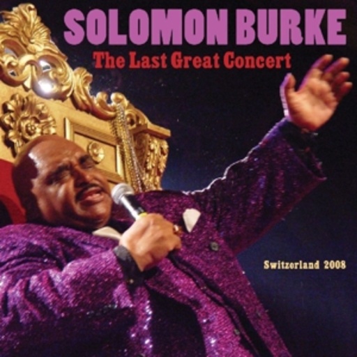 Solomon Burke – The Last Great Concert - Switzerland 2008