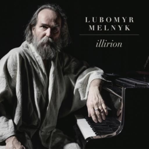 Lubomyr Melnyk – Illirion