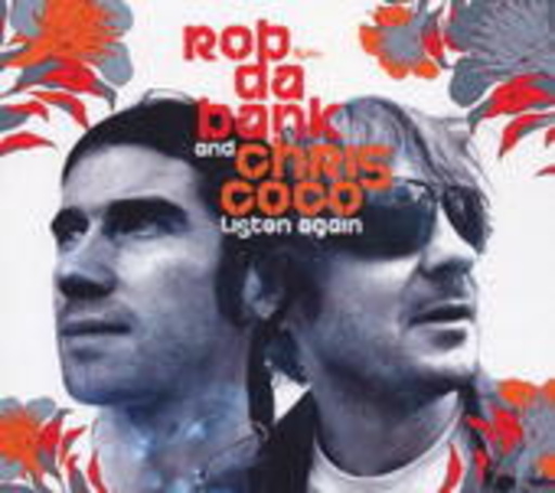 Rob Da Bank & Chris Coco – Listen Again