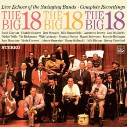 The Big 18 – Live Echoes Of the Swinging Band - Complete Recordings