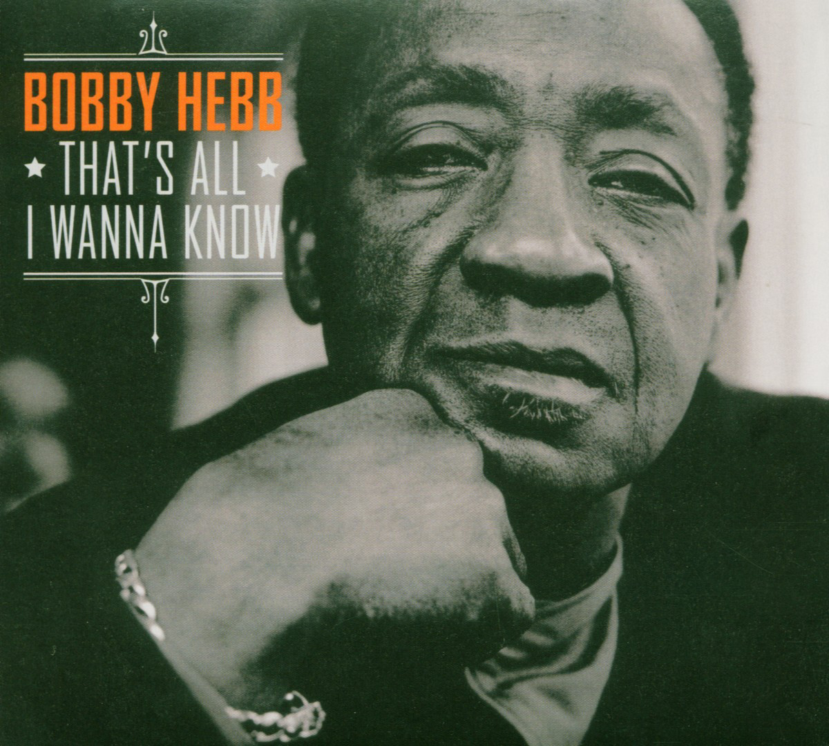 Bobby Hebb – That's All I Wanna Know