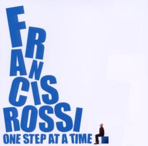 Francis Rossi – One Step At A Time