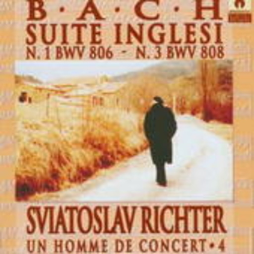 Sviatoslav Richter – Englische Suiten 1 & 3