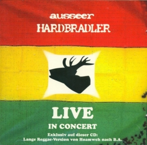 Ausseer Hardbradler – Live In Concert