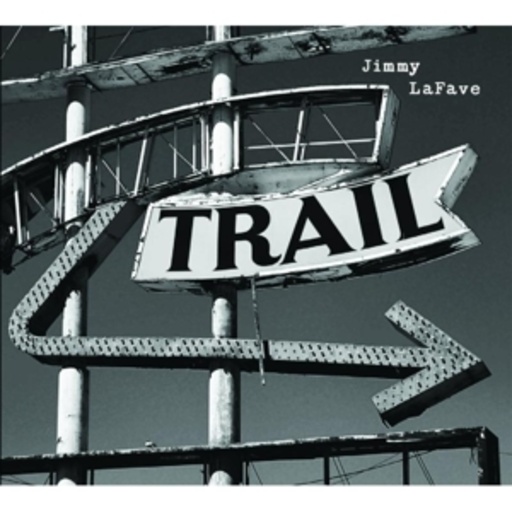 Jimmy LaFave – Trail Two