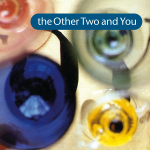 The Other Two – The Other Two And You