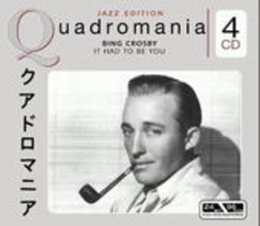 Bing Crosby – It Had To Be You