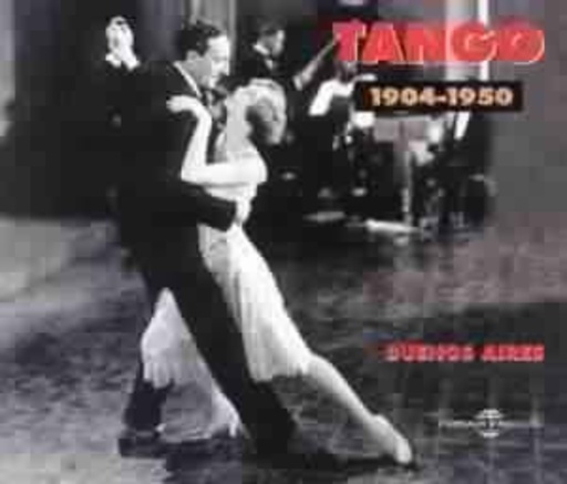 Diverse – Tango - Buenos Aires 1904-1950