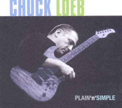 Chuck Loeb – Plain'n'Simple