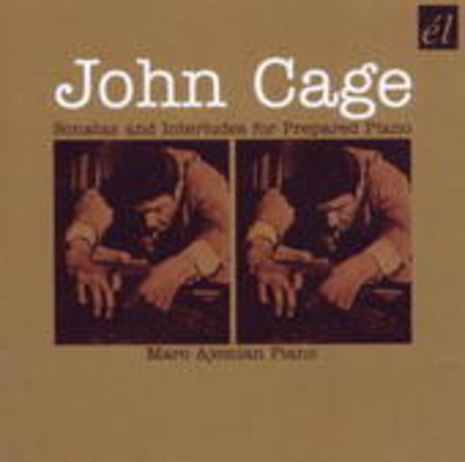John Cage – Sonatas And Interludes For Prepared Piano