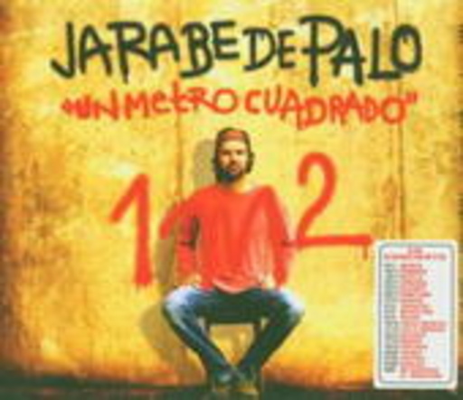 Jarabe de Palo – Un Metro Cuadrado