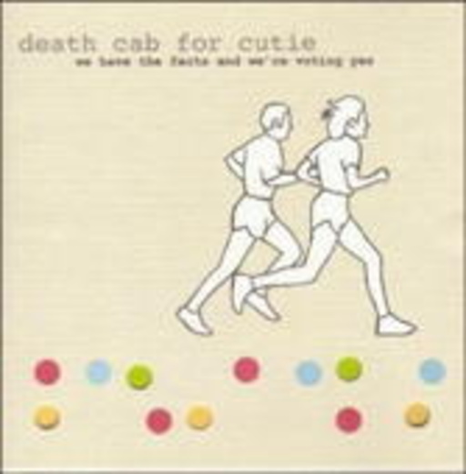 Death Cab For Cutie – We Have The Facts And We're Voting Yes