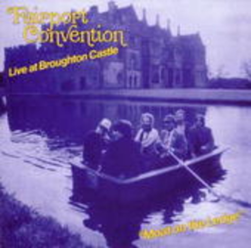 Fairport Convention – Moat On The Ledge