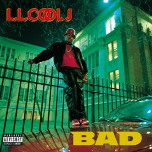 LL Cool J – BAD - Bigger And Deffer