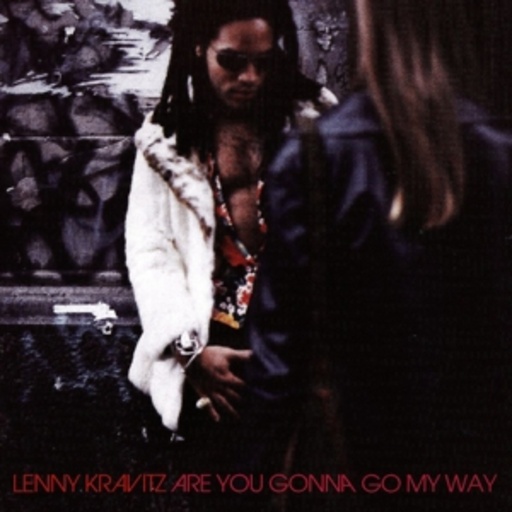 Lenny Kravitz – Are You Gonna Go My Way
