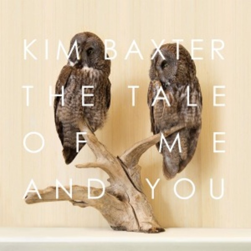 Kim Baxter – The Tale Of Me And You