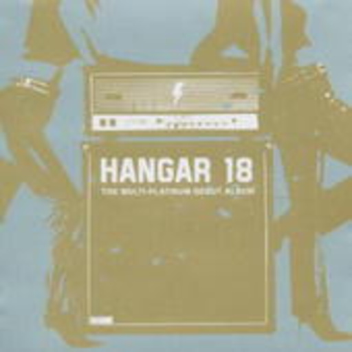 Hangar 18 – The Multi Platinum Debut