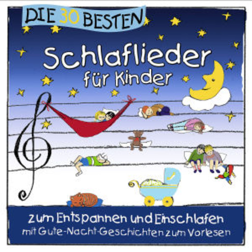 Simone Sommerland/Karsten Glück & Die Kita-Frösche – Die 30 besten Schlaflieder für Kinder