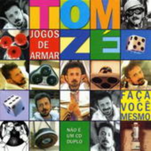 Tom Zé – Jogos De Armar