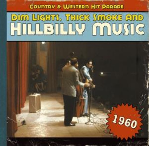 Diverse – Dim Lights, Thick Smoke And Hillbilly Music - Country & western Hitparade 1960