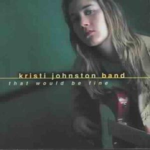 Kristie Johnson Band – That Would Be Fine