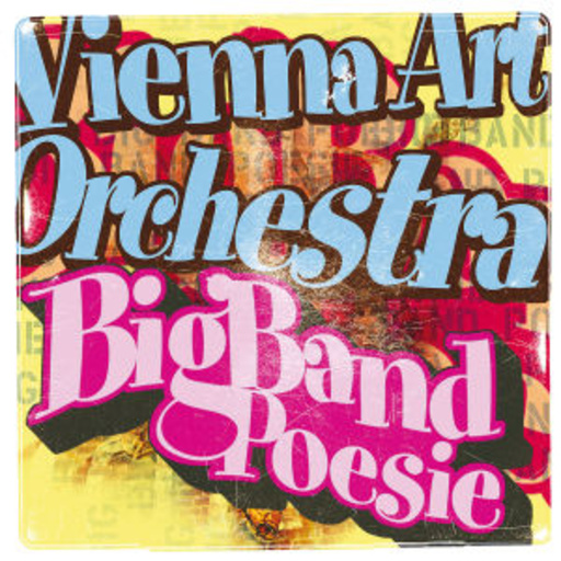Vienna Art Orchestra – Big Band Poesie
