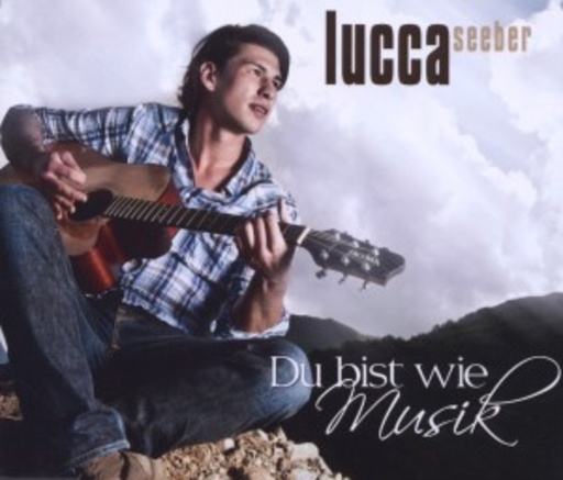 Lucca Seeber – Du bist wie Musik