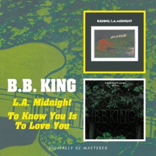 B.B. King – To Know You Is To Love You/L.A. Midnight