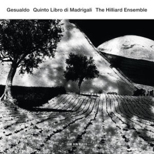 The Hilliard Ensemble – Quinto Libro Di Madrigali