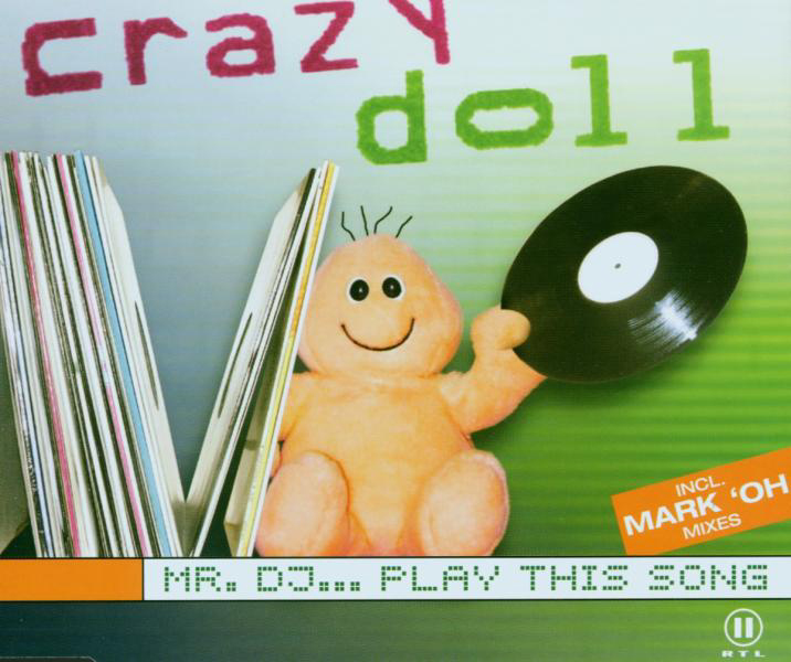 Crazy Doll – Mr. DJ... Play This Song