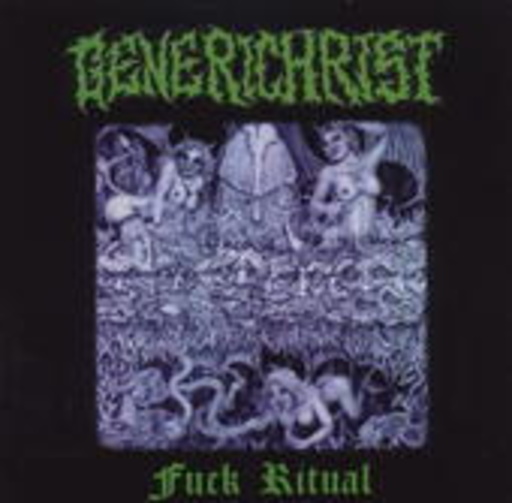 Generichrist – Fuck Ritual