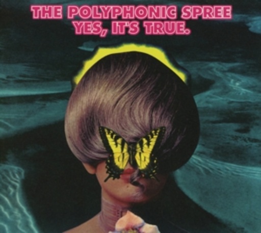The Polyphonic Spree – Yes, It's True
