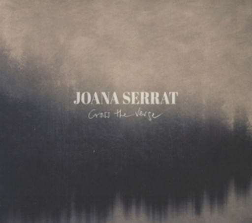 Joana Serrat – Cross The Verge