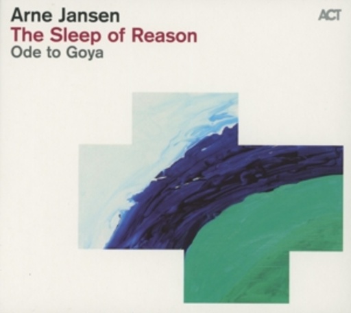 Arne Jansen – The Sleep Of Reason - Ode To Goya