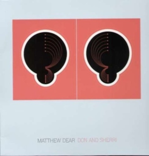 Matthew Dear – Don & Sherri