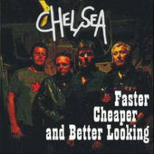 Chelsea – Faster Cheaper And Better Looking