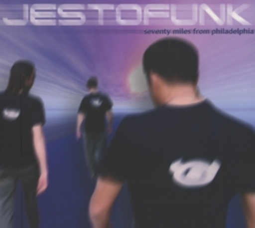 Jestofunk – The Seventy Miles From Philadelphia