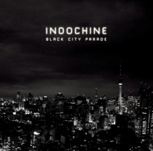 Indochine – Black City Parade