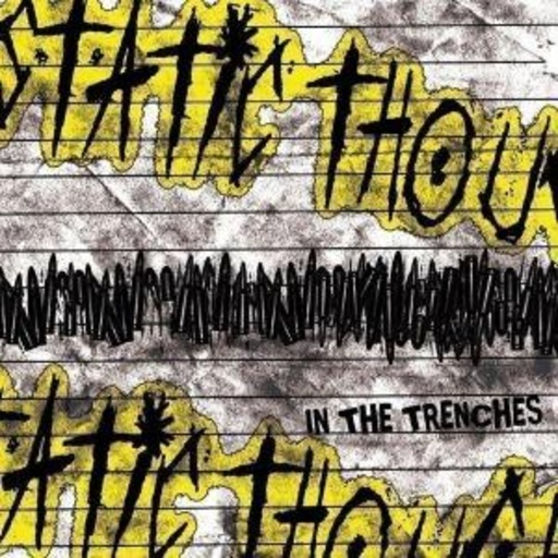 Static Thought – In The Trenches