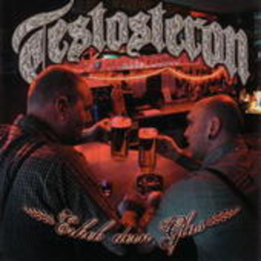 Testosteron – Erheb Dein Glas