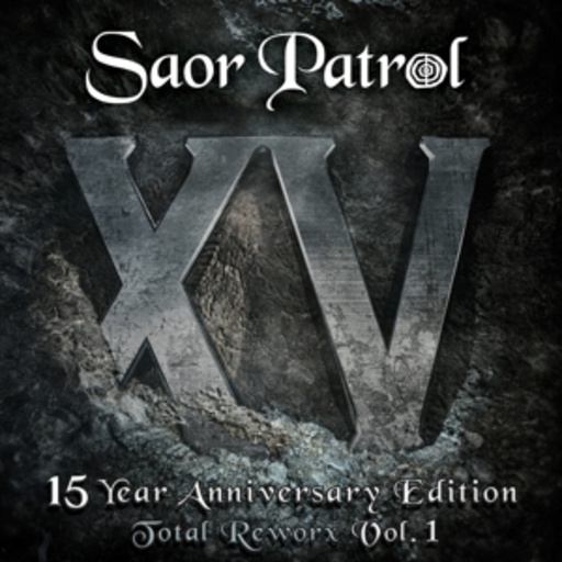 Saor Patrol – XV - 15 Year Anniversary Edition - Total Reworx 1