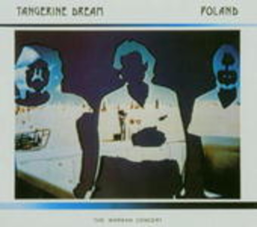 Tangerine Dream – Poland - The Warsaw Concert