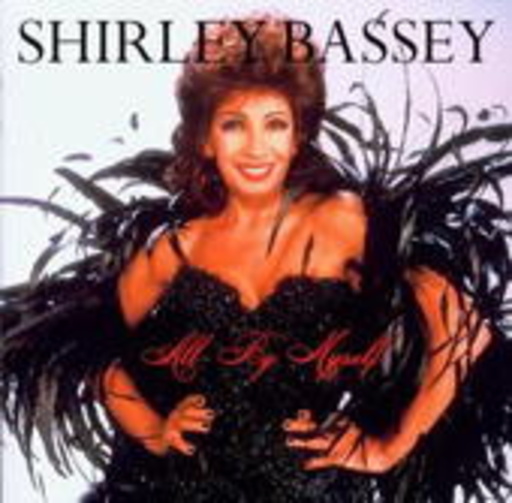 Shirley Bassey – All By Myself