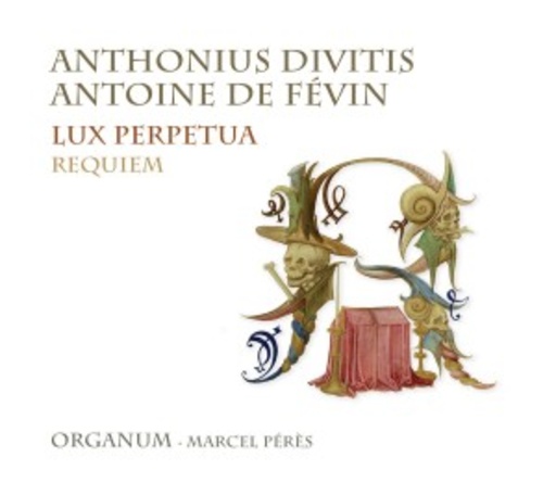 Marcel Pérés/Organum – Lux Perpetua - Requiem