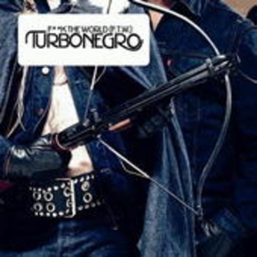 Turbonegro – F**k The World