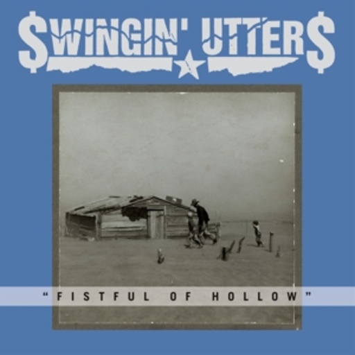 Swingin' Utters – Fistful Of Hollow