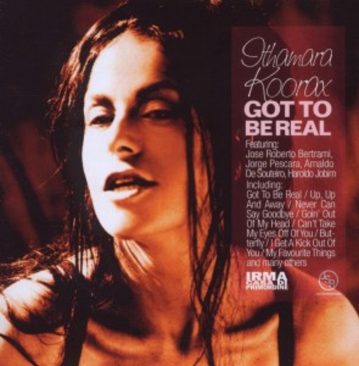Ithamara Koorax – Got To Be Real