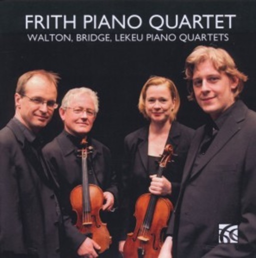 Frith Piano Quartet – Walton, Bridge, Lekeu - Piano Quartets